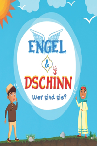 Engel & Dschinn; Wer sind sie?