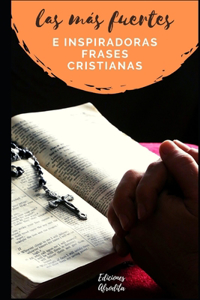 más fuertes e inspiradoras frases cristianas