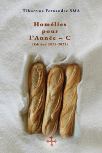 Homélies pour l'Année - C (Édition 2021-2022)