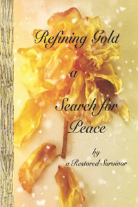Refining Gold - a Search for Peace