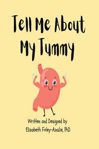 Tell Me About My Tummy
