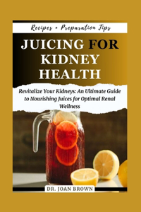 Juicing for Kidney Health
