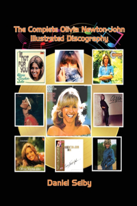 Complete Olivia Newton-John Illustrated Discography