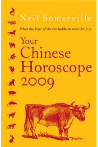 Your Chinese Horoscope 2009: What the Year of the Ox Holds in Store for You