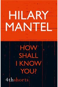 How Shall I Know You?