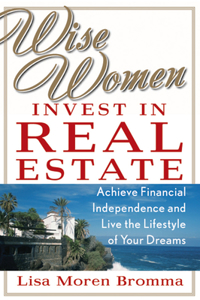 Wise Women Invest in Real Estate