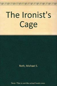Ironist's Cage