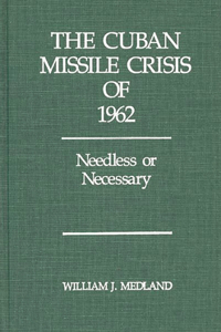 Cuban Missile Crisis of 1962