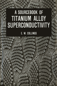 Sourcebook of Titanium Alloy Superconductivity