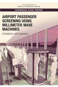 Airport Passenger Screening Using Millimeter Wave Machines