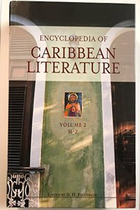 Encyclopedia of Caribbean Literature : Volume 2 : M-Z