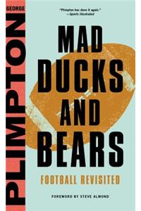 Mad Ducks and Bears