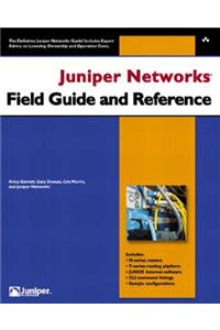 Juniper Networks Field Guide and Reference