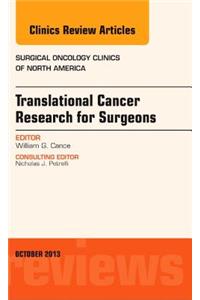 Translational Cancer Research for Surgeons, an Issue of Surgical Oncology Clinics