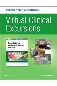 Virtual Clinical Excursions Online and Print Workbook for Foundations and Adult Health Nursing