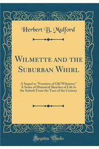 Wilmette and the Suburban Whirl: A Sequel to 