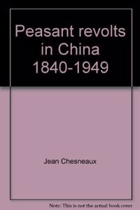 Peasant Revolts in China 1840-1949