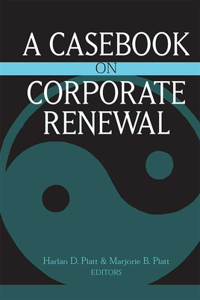 Casebook on Corporate Renewal