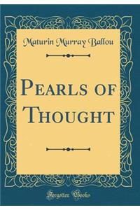 Pearls of Thought (Classic Reprint)