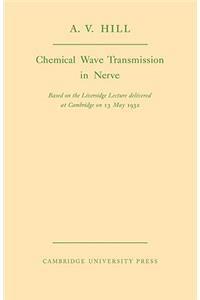 Chemical Wave Transmission in Nerve