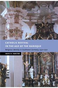 Catholic Revival in the Age of the Baroque