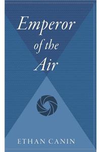 Emperor of the Air