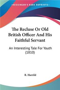 Recluse Or Old British Officer And His Faithful Servant