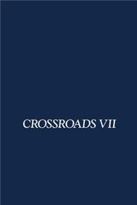 Crossroads VII