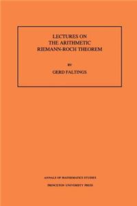 Lectures on the Arithmetic Riemann-Roch Theorem
