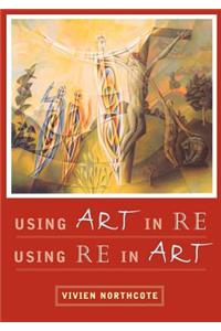 Using Art in RE, Using RE in Art