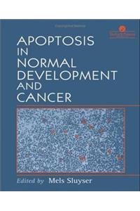 Apoptosis in Normal Development and Cancer