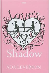 Love's Shadow