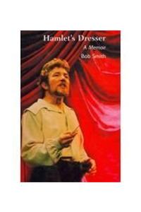 Hamlet's Dresser: A Memoir