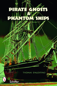 Pirate Ghosts and Phantom Ships
