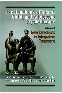 Handbook of Infant, Child, and Adolescent Psychotherapy
