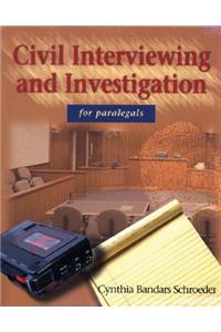 Civil Interviewing and Investigation for Paralegals