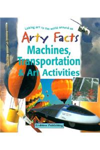 Machines, Transportation & Art Activities
