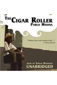 The Cigar Roller Lib/E