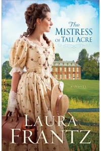The Mistress of Tall Acre – A Novel