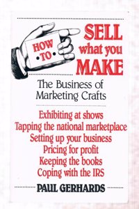 How to Sell What You Make