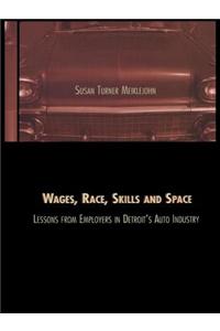 Wages, Race, Skills and Space