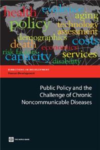 Public Policy and the Challenge of Chronic Noncommunicable Diseases