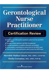 Gerontological Nurse Practitioner Certification Review