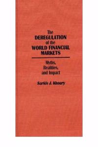 Deregulation of the World Financial Markets