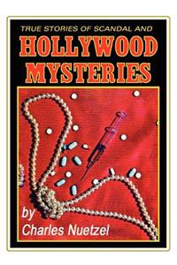 True Stories of Scandal and Hollywood Mysteries