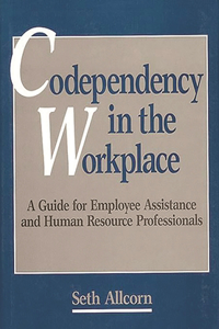 Codependency in the Workplace