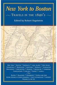 New York to Boston; Travels in the 1840's
