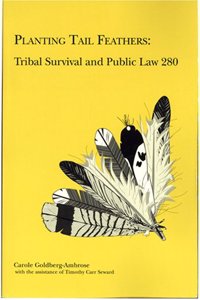 Planting Tail Feathers: Tribal Survival and Public Law 280