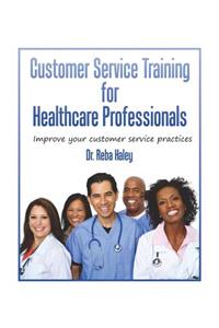 Customer Service Training for Heathcare Professionals
