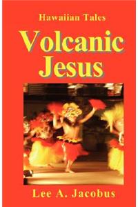 Volcanic Jesus